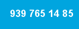 939 765 14 85 939 765 14 85